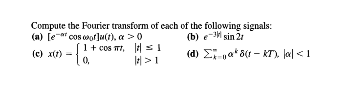 Solved Compute The Fourier Transform Of Each Of The | Chegg.com