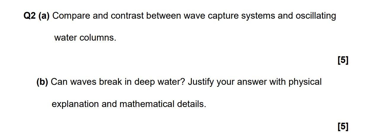 Solved Q2 (a) Compare and contrast between wave capture | Chegg.com