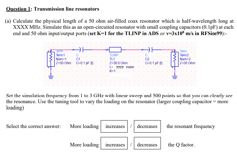 Solved Question 1 Transmission line resonators (a)