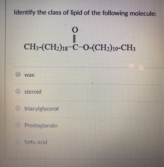 Solved Identify the class of lipid of the following | Chegg.com
