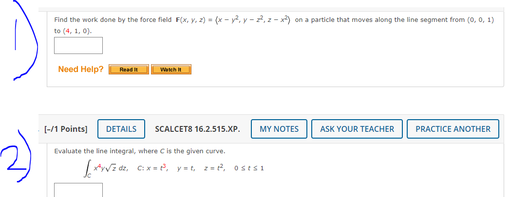 Solved Find The Work Done By The Force Field F X Y Z X