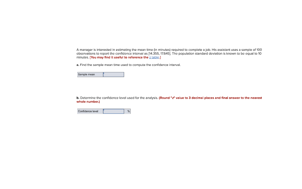 Solved A manager is interested in estimating the mean time | Chegg.com