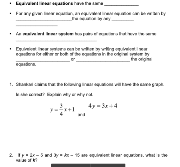 Solved • Equivalent linear equations have the same • For any