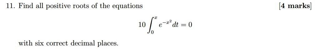 Solved 11. Find all positive roots of the equations [4 | Chegg.com
