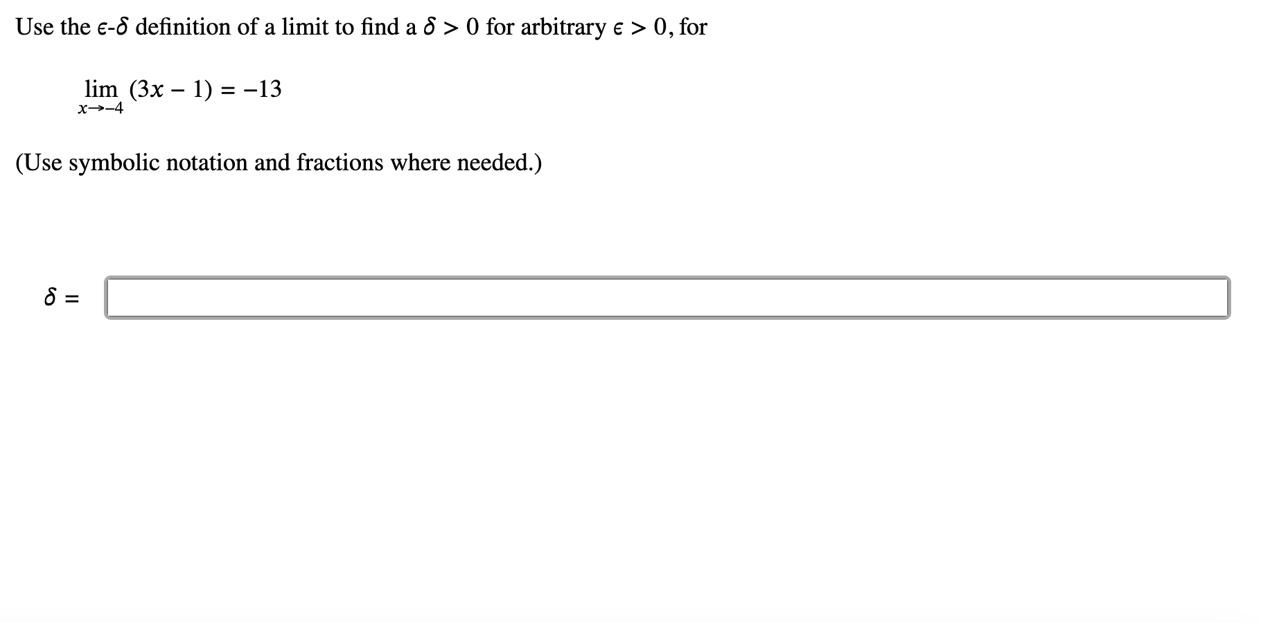 Solved Use the ϵ−δ definition of a limit to find a δ>0 for | Chegg.com