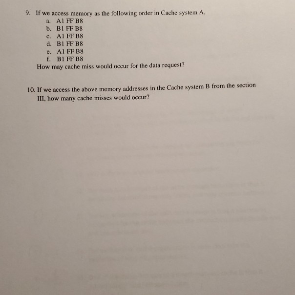 Solved 9 Access Memory Following Order Cache System Al Ff B8 B B1 Ff B8 C Al Ff B8 D Bi Ff B8 E Q4798