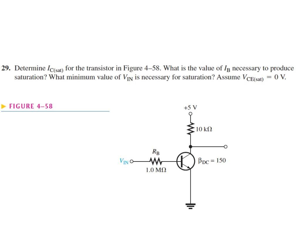 Solved 29. Determine Ic(sat) for the transistor in Figure