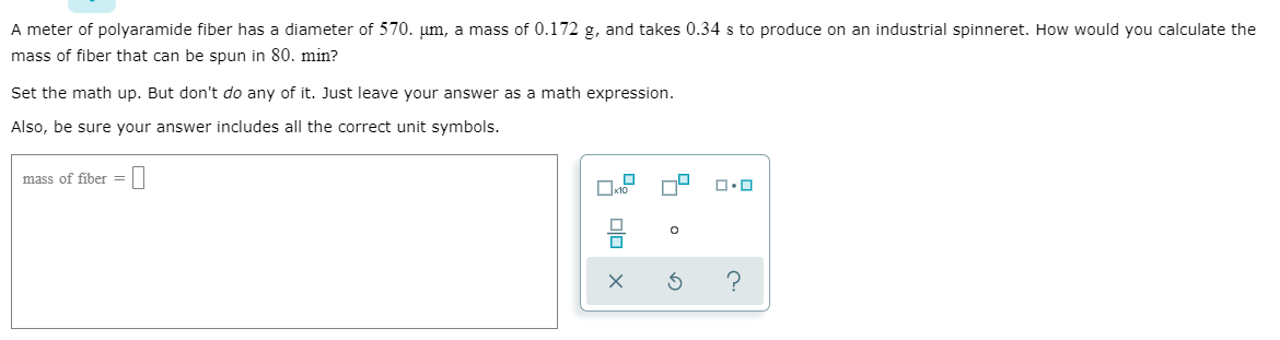 Solved A meter of polyaramide fiber has a diameter of 570. | Chegg.com
