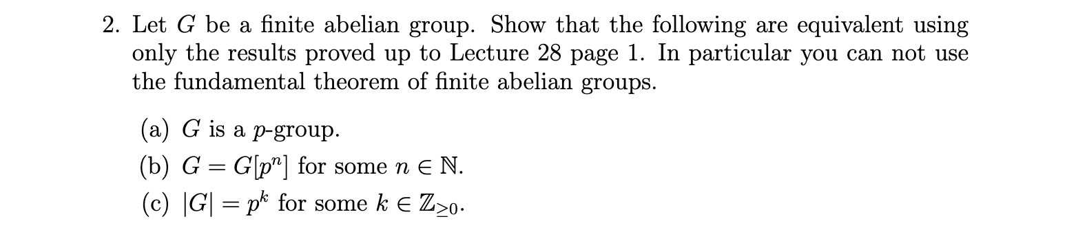 Solved 2. Let G Be A Finite Abelian Group. Show That The | Chegg.com