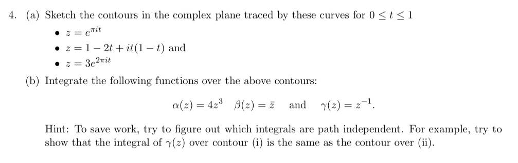 Solved (a) Sketch the contours in the complex plane traced | Chegg.com