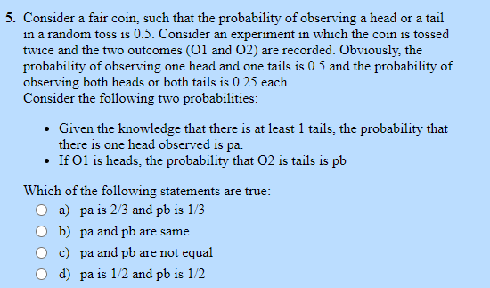 Solved 5. Consider a fair coin, such that the probability of | Chegg.com
