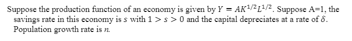 Solved Suppose the production function of an economy is | Chegg.com