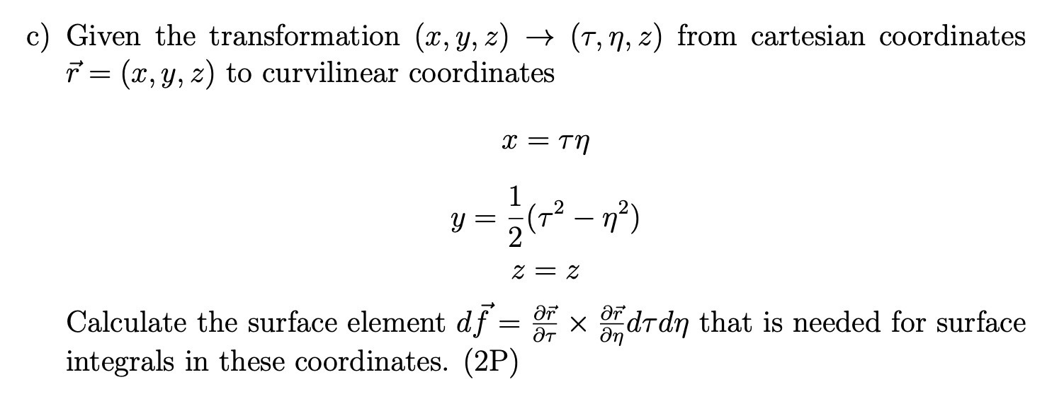 Solved Given the transformation (x,y,z)→(τ,η,z) from | Chegg.com