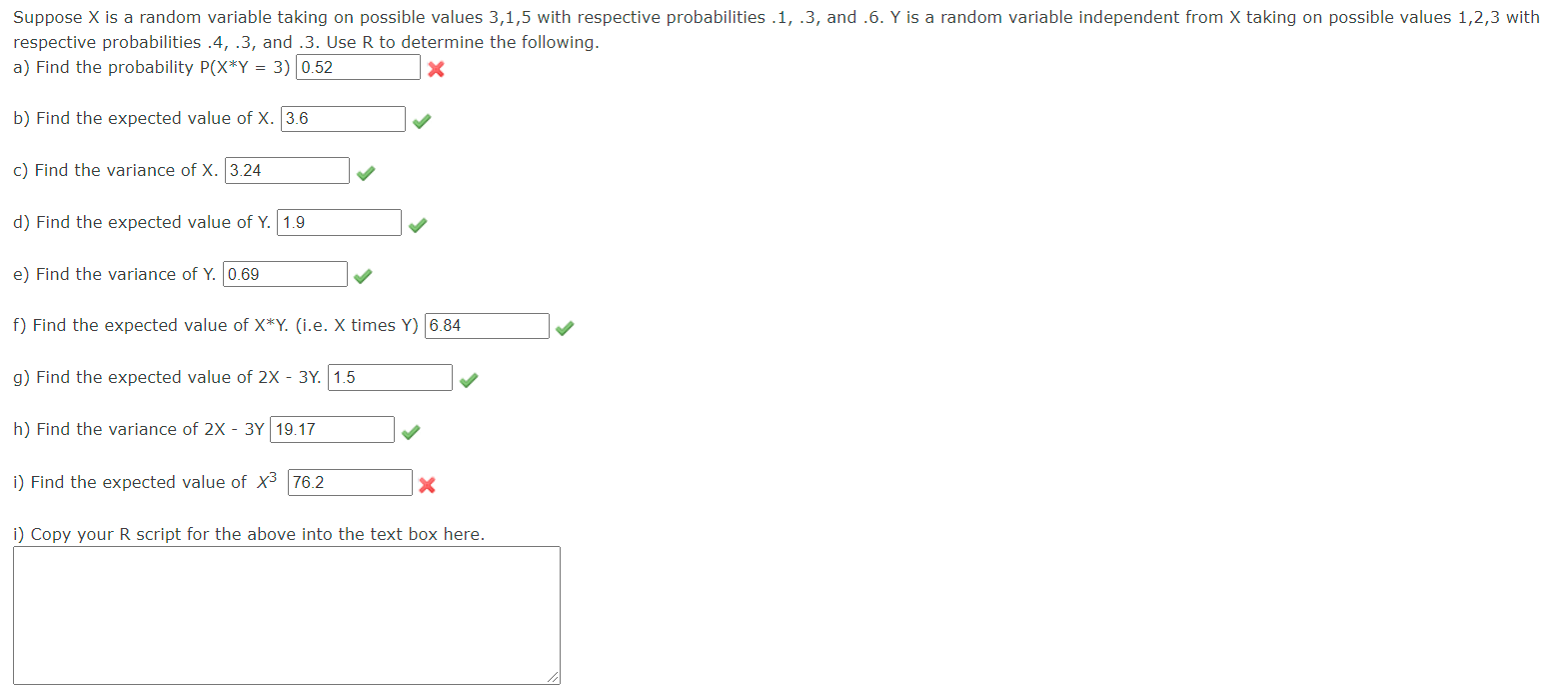 Question Suppose X Is A Random Variable Taking On Possible Values 3 1 5 With Respective Probabilities 1 3 And 6 Y Is A Random Variable Independent From X Taking On Possible Values 1 2 3 With