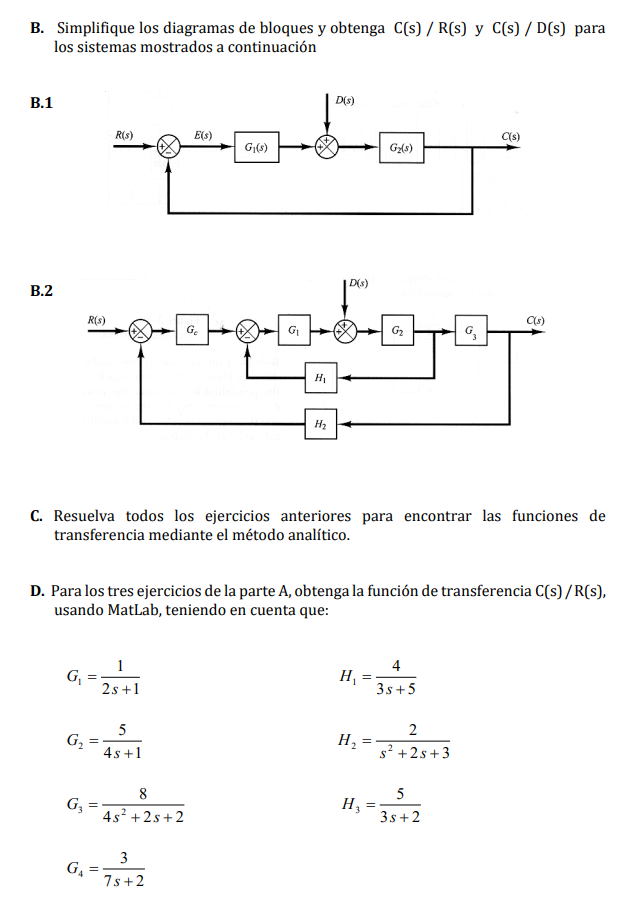 B. Simplifique los diagramas de bloques y obtenga \( \mathrm{C}(\mathrm{s}) / \mathrm{R}(\mathrm{s}) \) y \( \mathrm{C}(\math