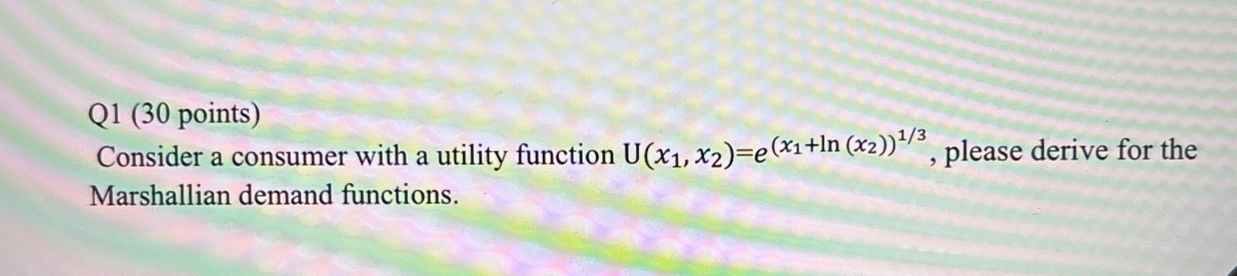 Solved Q1 (30 ﻿points)Consider a consumer with a utility | Chegg.com