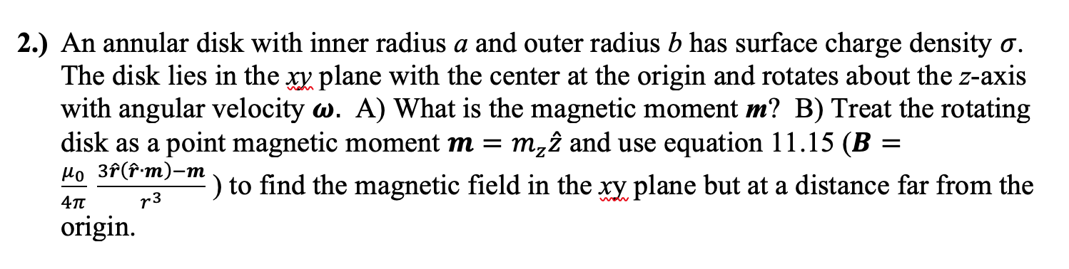 Solved 2.) An annular disk with inner radius a and outer | Chegg.com