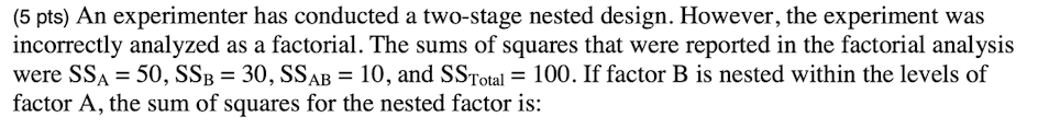 Solved (5 pts) An experimenter has conducted a two-stage | Chegg.com
