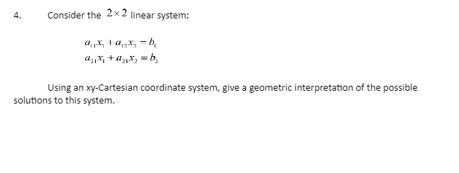 Solved 4. Consider the 2×2 linear system: | Chegg.com