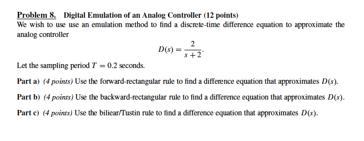 Solved Problem 8. Digital Emulation of an Analog Controller | Chegg.com