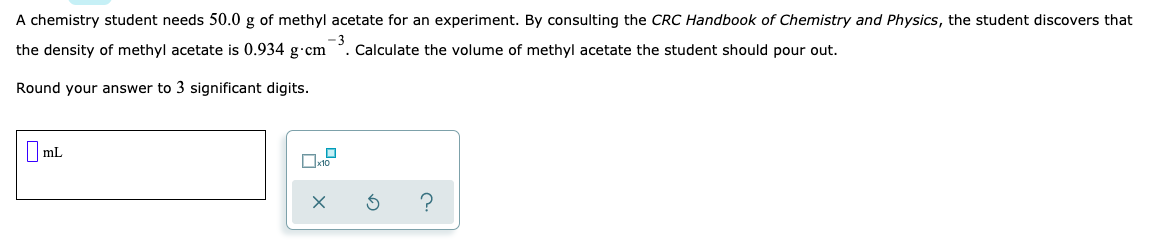 Solved A chemistry student needs 50.0 g of methyl acetate | Chegg.com