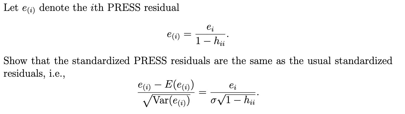 Solved Let e(i) denote the ith PRESS residual ei e(i) 1 - | Chegg.com