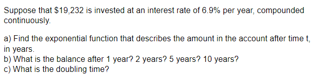 Solved Suppose that $19,232 is invested at an interest rate | Chegg.com