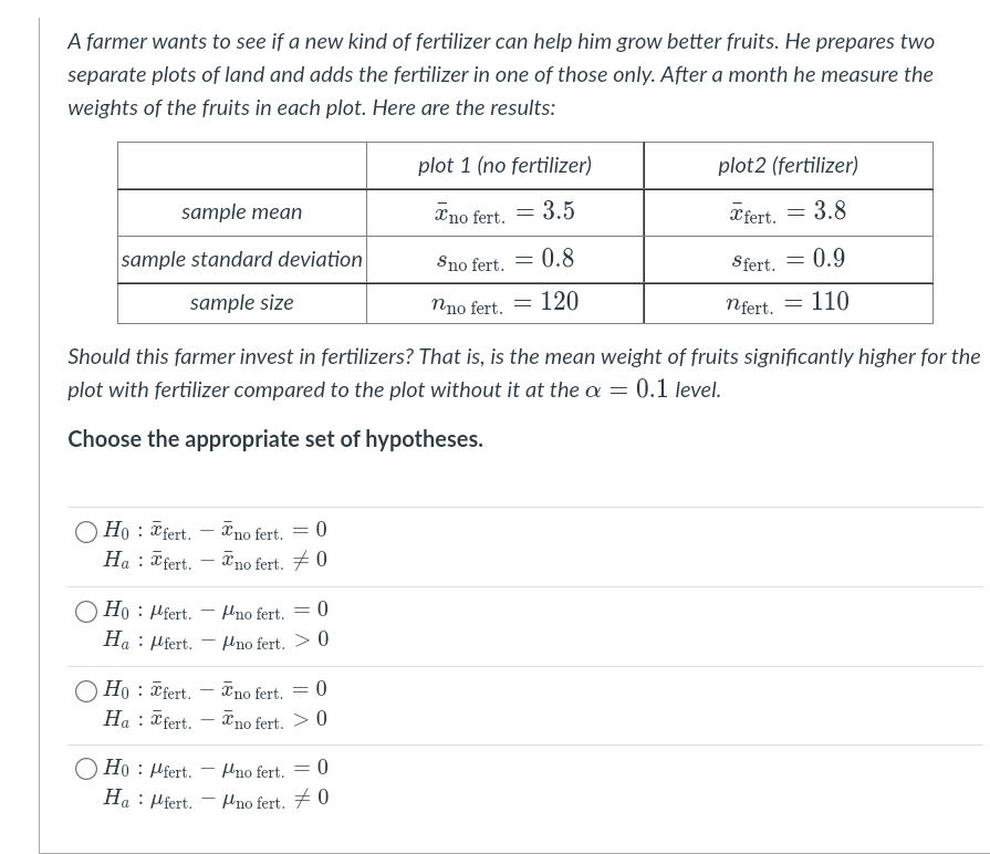 solved-a-farmer-wants-to-see-if-a-new-kind-of-fertilizer-can-chegg