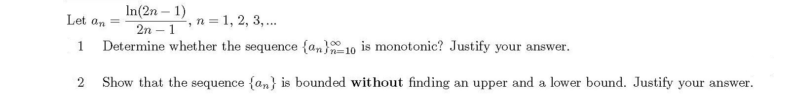 Solved Let an In(2n-1) -, n=1, 2, 3,... 2n - 1 Determine | Chegg.com