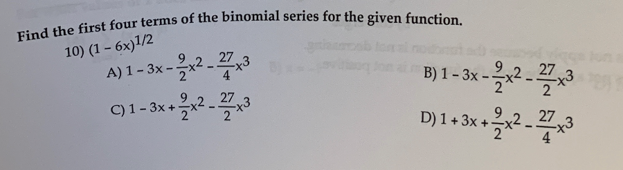 Solved Find the first four terms of the binomial series for | Chegg.com