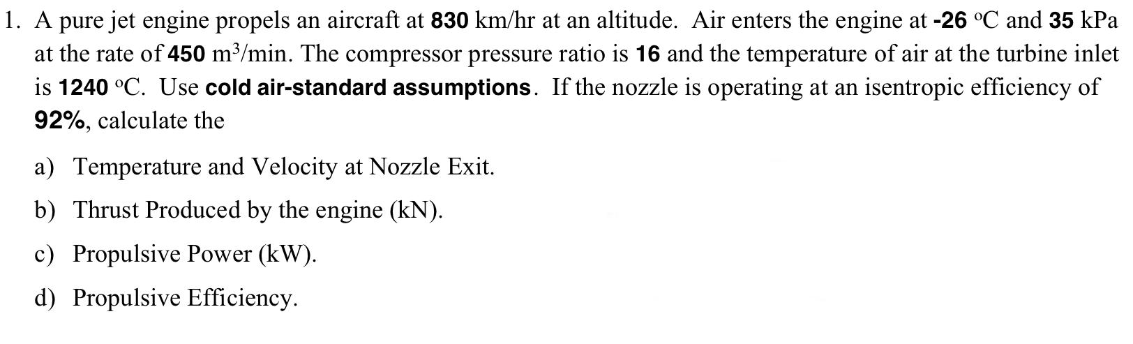 Solved 1. A pure jet engine propels an aircraft at 830 km/hr | Chegg.com