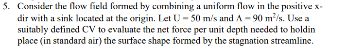 Solved Consider the flow field formed by combining a uniform | Chegg.com