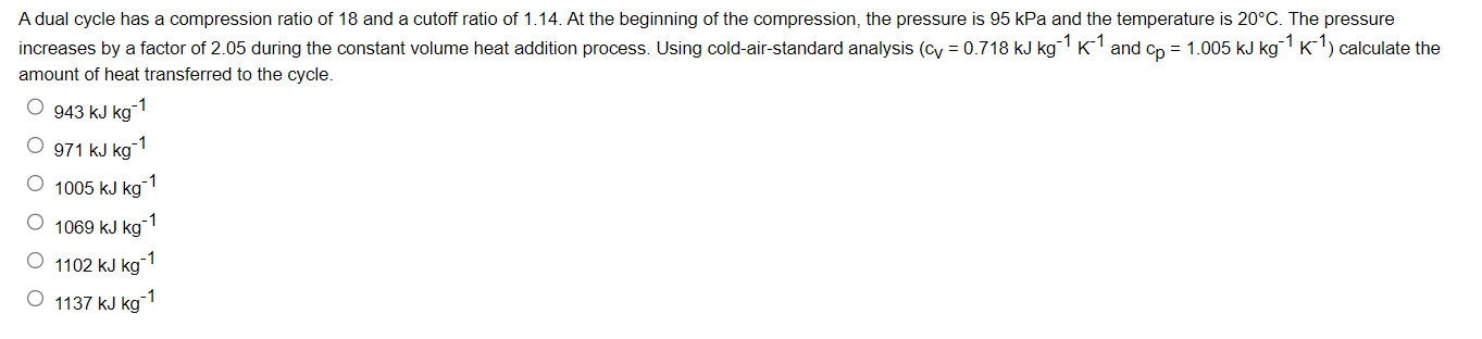 Solved A dual cycle has a compression ratio of 18 and a | Chegg.com