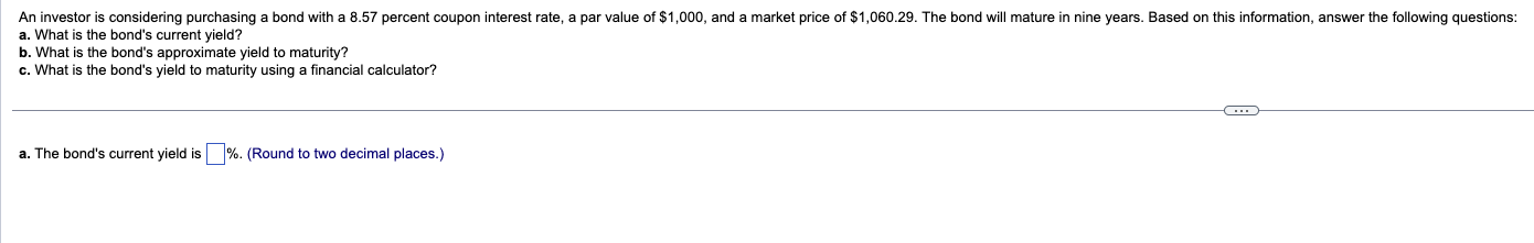 Solved A. What Is The Bond's Current Yield? B. What Is The | Chegg.com