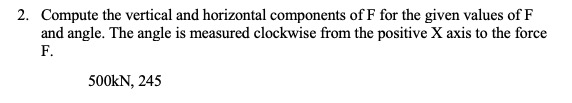 Solved 2. Compute The Vertical And Horizontal Components Of | Chegg.com