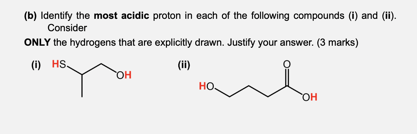 Solved (b) Identify The Most Acidic Proton In Each Of The | Chegg.com