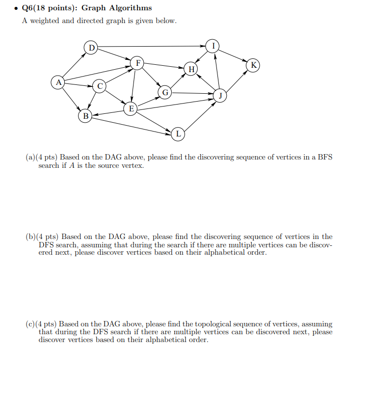 Solved • Q6(18 points): Graph Algorithms A weighted and | Chegg.com