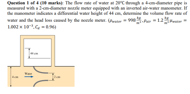 Solved Question 1 of 4 (10 marks): The flow rate of water at | Chegg.com