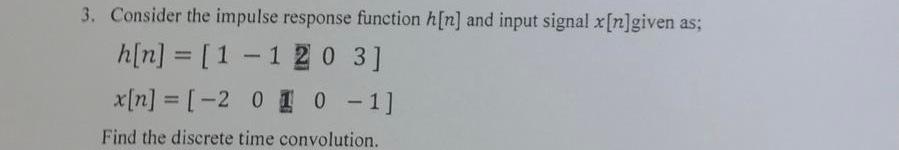 Solved Consider the impulse response function h[n] and input | Chegg.com