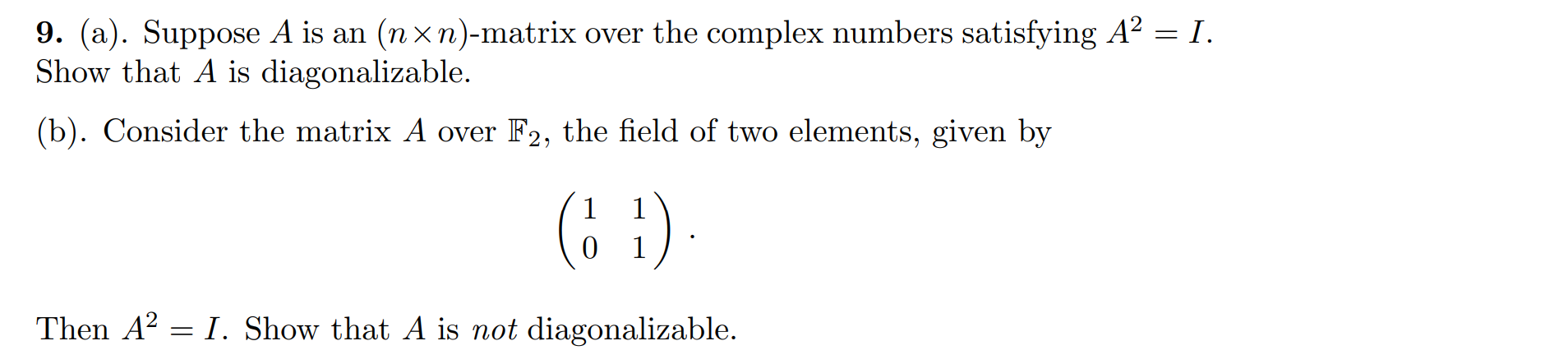 Solved 9. (a). Suppose A is an (n×n)-matrix over the complex | Chegg.com