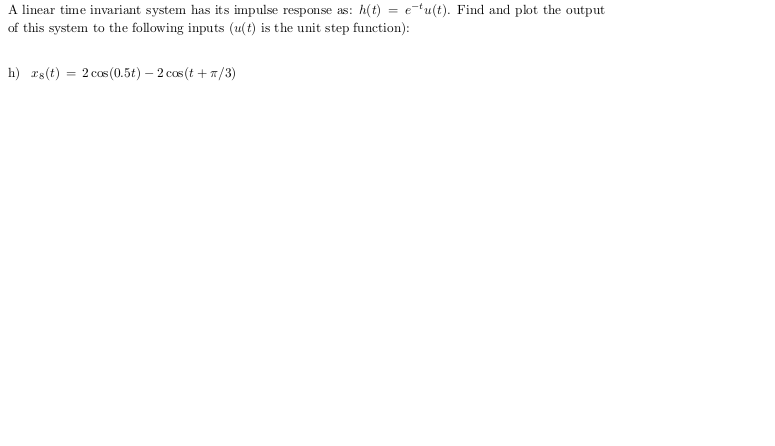 Integral Time Constant Solved A linear time invariant system has its impulse | Chegg.com