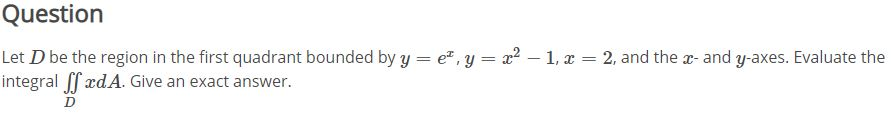Solved Let D be the region in the first quadrant bounded by | Chegg.com