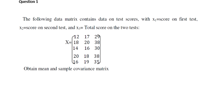 Solved The following data matrix contains data on test | Chegg.com