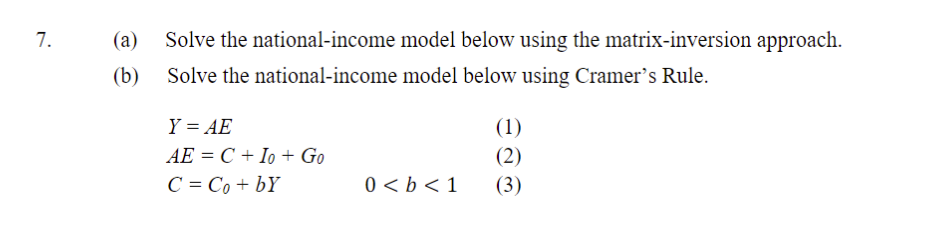 Solved 7. (a) Solve the national-income model below using | Chegg.com