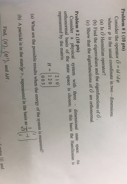 Solved Problem # 1 (10 pts) Consider the operator 0-id /d ф | Chegg.com