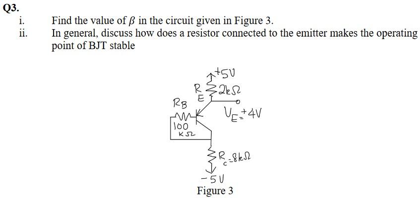 Solved i. Find the value of β in the circuit given in Figure | Chegg.com
