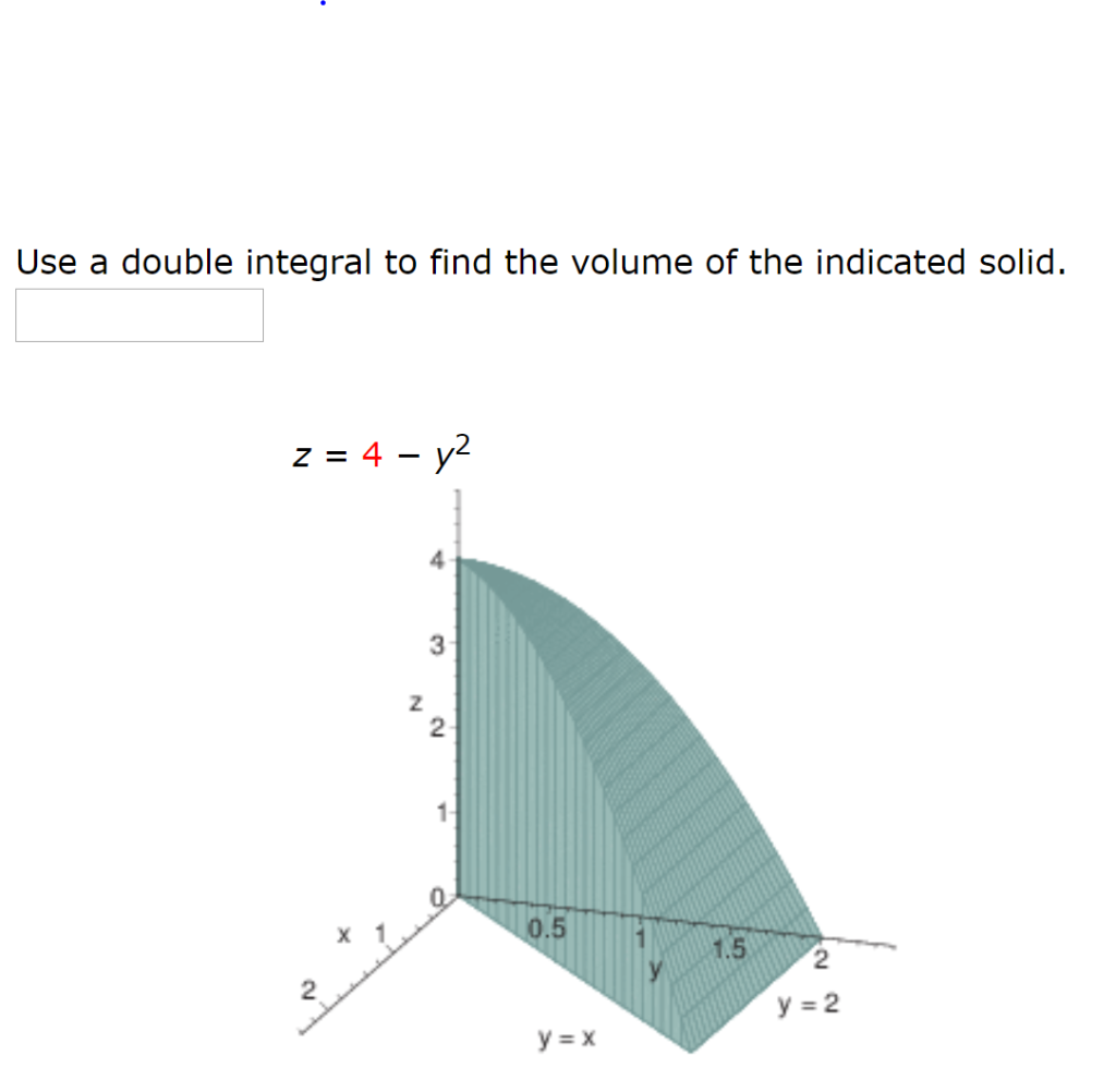 Solved Use A Double Integral To Find The Volume Of The