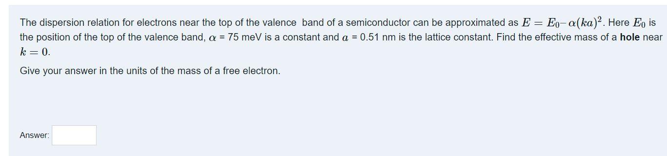 Solved The dispersion relation for electrons near the top of | Chegg.com
