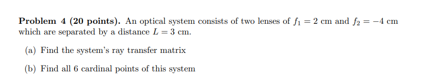 Solved Problem 4 (20 points). An optical system consists of | Chegg.com