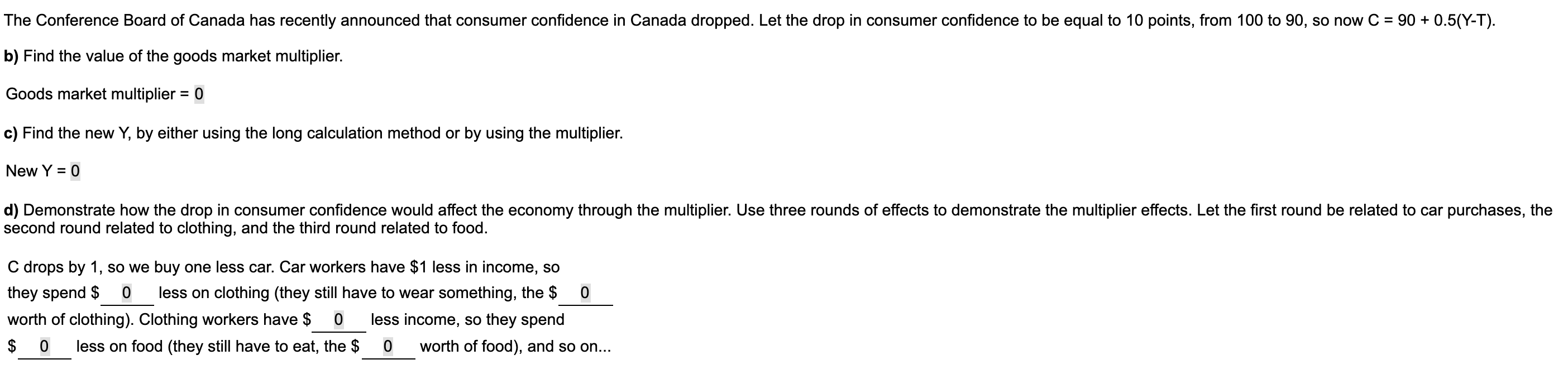 Question 3 [12 points] A simplified economy is